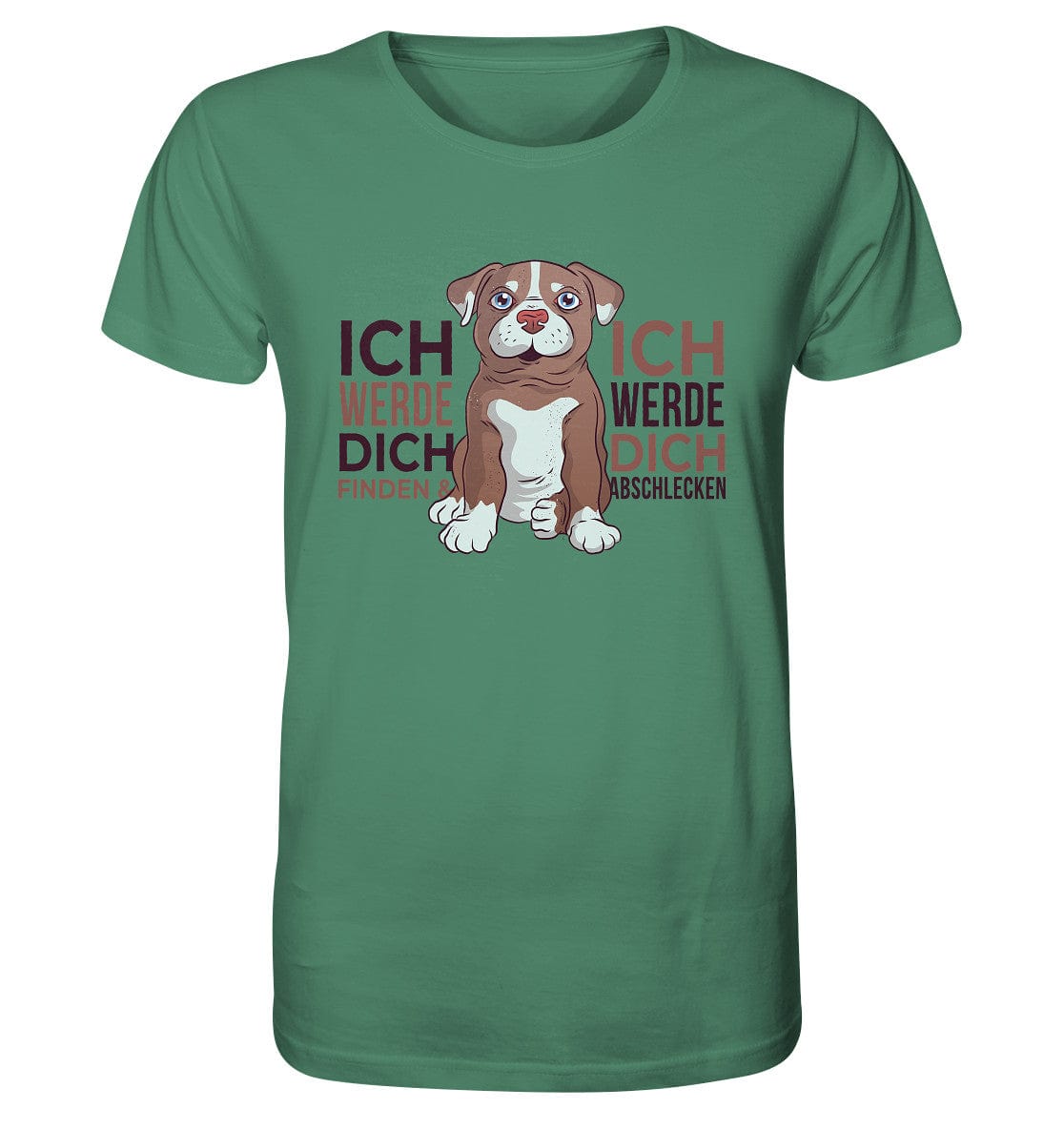 Pitbull - Ich werde dich finden und abschlecken - Organic Shirt Green Bay / XS