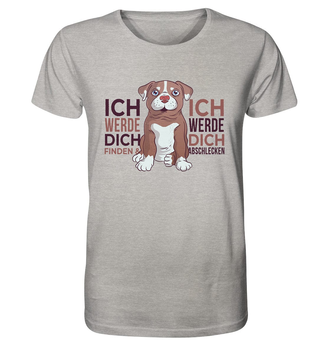 Pitbull - Ich werde dich finden und abschlecken - Organic Shirt Heather Grey / XS