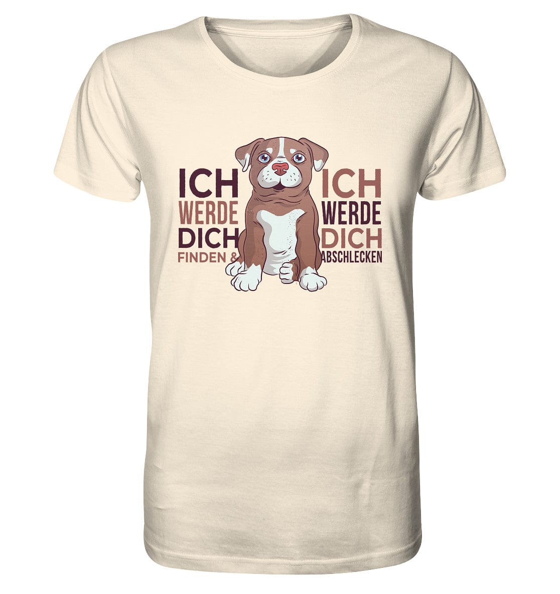 Pitbull - Ich werde dich finden und abschlecken - Organic Shirt Natural Raw / XS