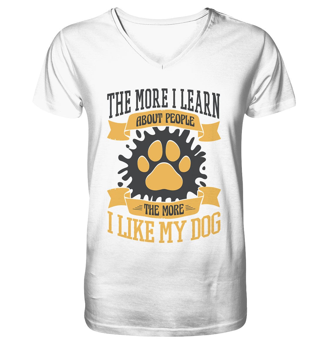 The more I learn about people, the more I like my dog - Mens Organic V-Neck Shirt White / S