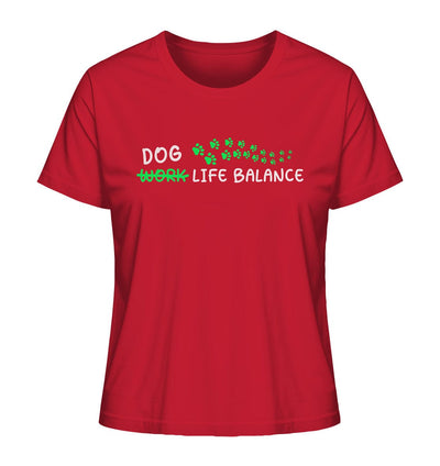 Dog Life Balance - Hundesprüche - Ladies Organic Shirt Red / XS