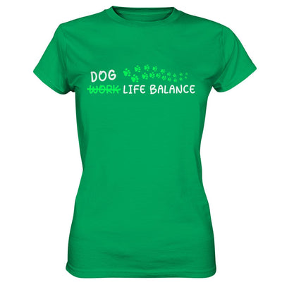 Dog Life Balance - Hundesprüche - Ladies Premium Shirt Kelly Green / XS