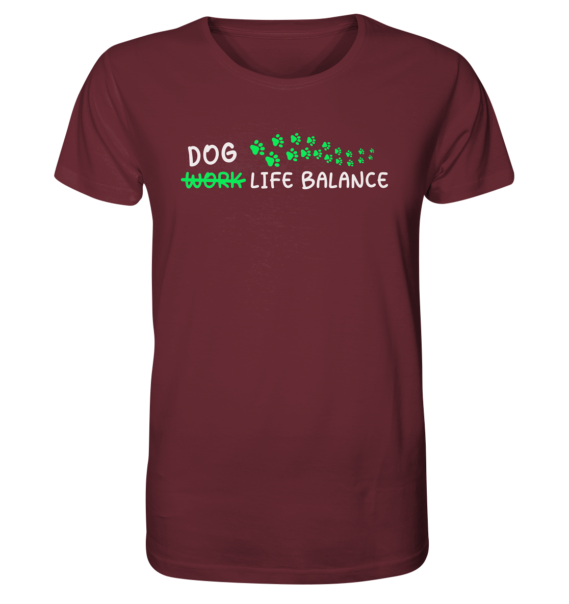 Dog Life Balance - Hundesprüche - Organic Shirt Burgundy / XS