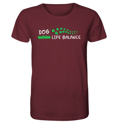 Dog Life Balance - Hundesprüche - Organic Shirt Burgundy / XS