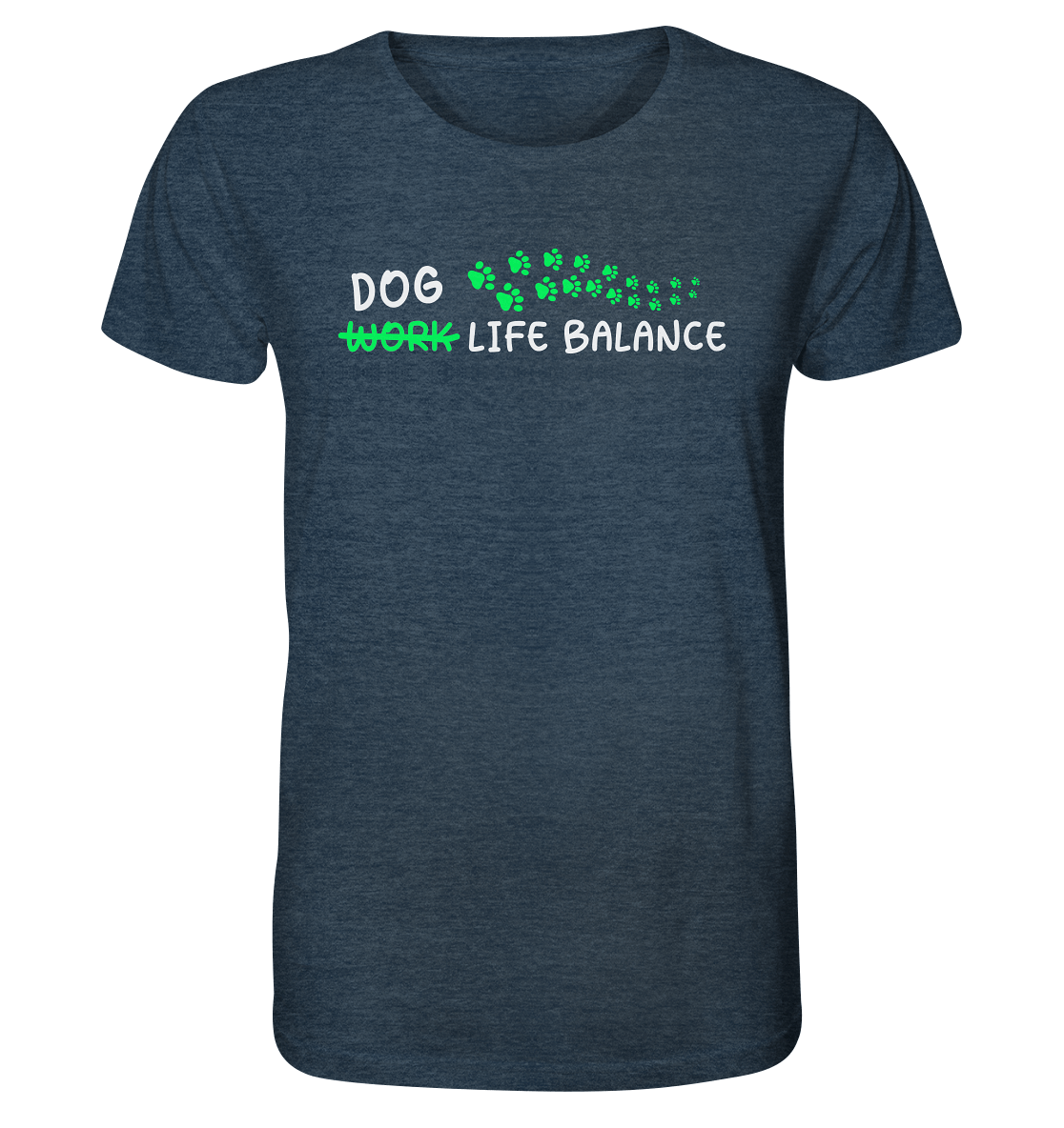 Dog Life Balance - Hundesprüche - Organic Shirt Dark Heather Blue / XS
