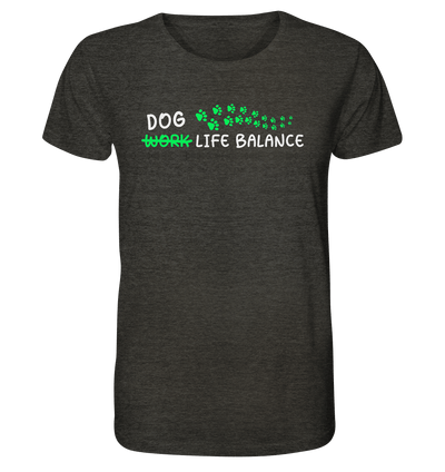 Dog Life Balance - Hundesprüche - Organic Shirt Dark Heather Grey / XS