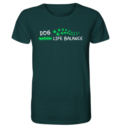 Dog Life Balance - Hundesprüche - Organic Shirt Glazed Green / XS