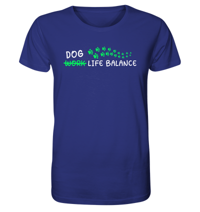 Dog Life Balance - Hundesprüche - Organic Shirt Worker Blue / XS