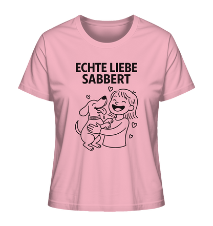 Echte Liebe sabbert – Damen Bio-Shirt Cotton Pink / XS
