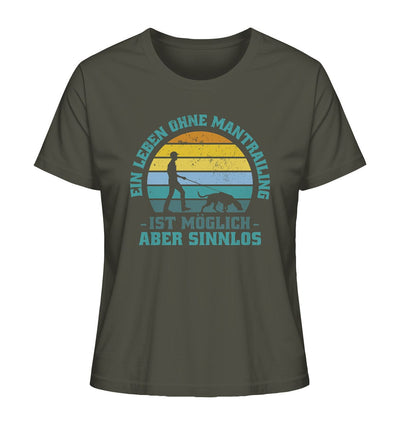Ein Leben ohne Mantrailing ist sinnlos - Ladies Organic Shirt Khaki / XS