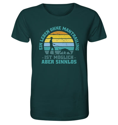 Ein Leben ohne Mantrailing ist sinnlos - Organic Shirt Glazed Green / XS