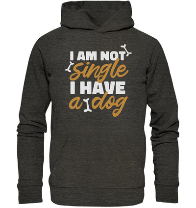 I am not single I have a dog - Organic Hoodie Dark Heather Grey / XS