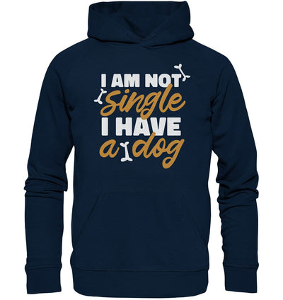 I am not single I have a dog - Organic Hoodie French Navy / XS