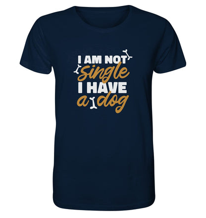 I am not single I have a dog - Organic Shirt French Navy / XS