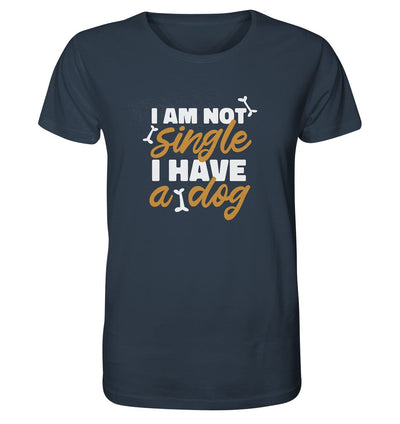 I am not single I have a dog - Organic Shirt India Ink Grey / XS