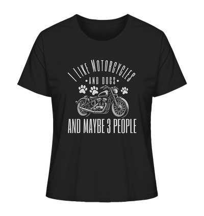 I like motorcycles and dogs - Hundespruch - Ladies Organic Shirt Black / XS