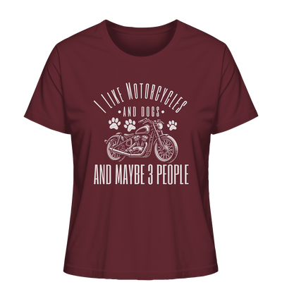 I like motorcycles and dogs - Hundespruch - Ladies Organic Shirt Burgundy / XS