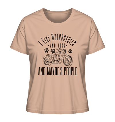 I like motorcycles and dogs - Hundespruch - Ladies Organic Shirt Fraiche Peche / XS