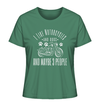 I like motorcycles and dogs - Hundespruch - Ladies Organic Shirt Green Bay / XS