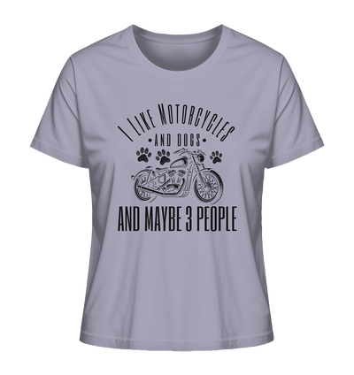I like motorcycles and dogs - Hundespruch - Ladies Organic Shirt Lavender / XS