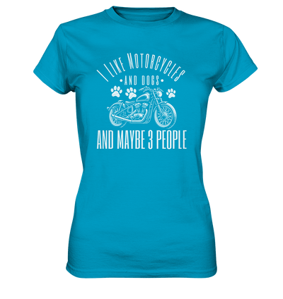 I like motorcycles and dogs - Hundespruch - Ladies Premium Shirt Atoll / XS