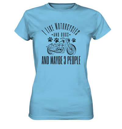 I like motorcycles and dogs - Hundespruch - Ladies Premium Shirt Sky Blue / XS