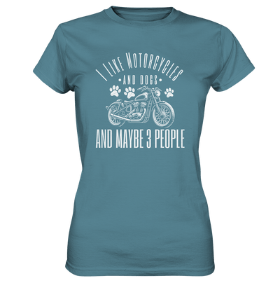I like motorcycles and dogs - Hundespruch - Ladies Premium Shirt Stone Blue / XS