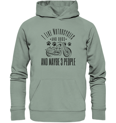 I like motorcycles and dogs - Hundespruch - Organic Hoodie Aloe / XS