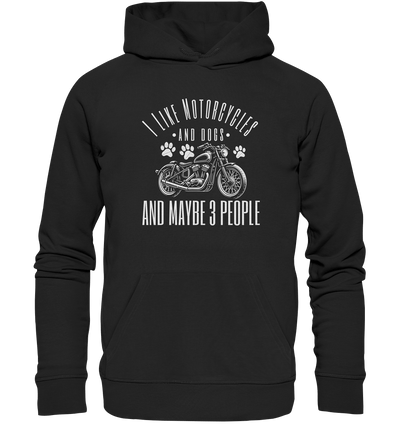 I like motorcycles and dogs - Hundespruch - Organic Hoodie Black / XS