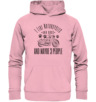 I like motorcycles and dogs - Hundespruch - Organic Hoodie Cotton Pink / XS