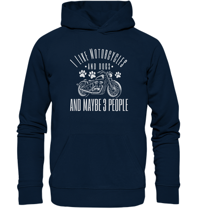 I like motorcycles and dogs - Hundespruch - Organic Hoodie French Navy / XS