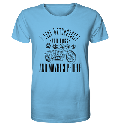 I like motorcycles and dogs - Hundespruch - Organic Shirt Aqua Blue / XS