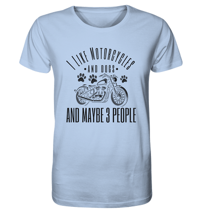 I like motorcycles and dogs - Hundespruch - Organic Shirt Blue Soul / XS