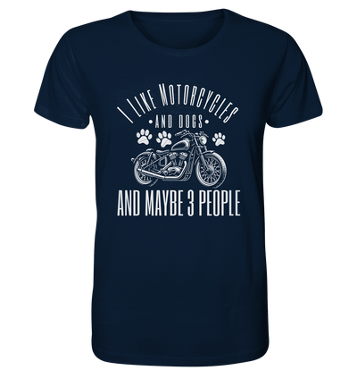 I like motorcycles and dogs - Hundespruch - Organic Shirt French Navy / XS