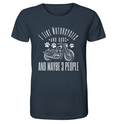 I like motorcycles and dogs - Hundespruch - Organic Shirt India Ink Grey / XS
