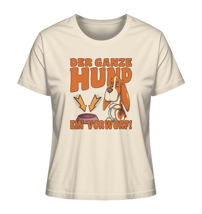Jagdhund - Der ganze Hund ein Vorwurf - Ladies Organic Shirt Natural Raw / XS
