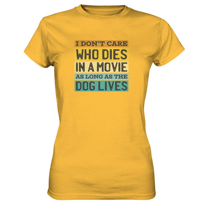 Kino meets Hund - I don't care who dies in a movie... - Ladies Premium Shirt Gold / XS