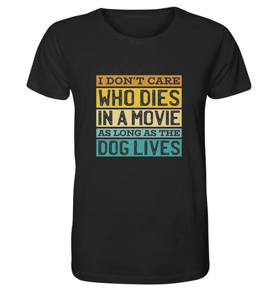 Kino meets Hund - I don't care who dies in a movie... - Organic Shirt Black / XS