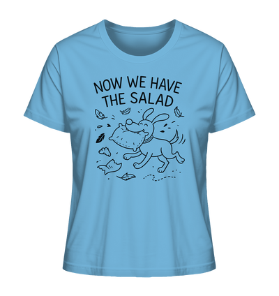 Ladies Organic Shirt – Now we have the salad – Hund & Chaos auf deinem Shirt Aqua Blue / XS