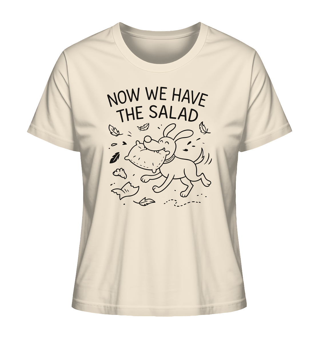 Ladies Organic Shirt – Now we have the salad – Hund & Chaos auf deinem Shirt Natural Raw / XS
