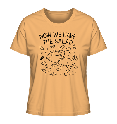 Ladies Organic Shirt – Now we have the salad – Hund & Chaos auf deinem Shirt Nispero / XS