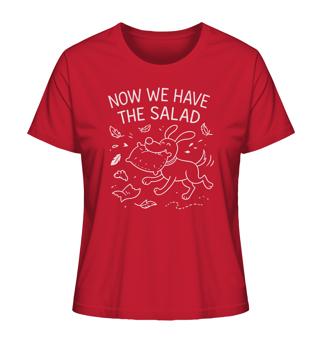 Ladies Organic Shirt – Now we have the salad – Hund & Chaos auf deinem Shirt Red / XS