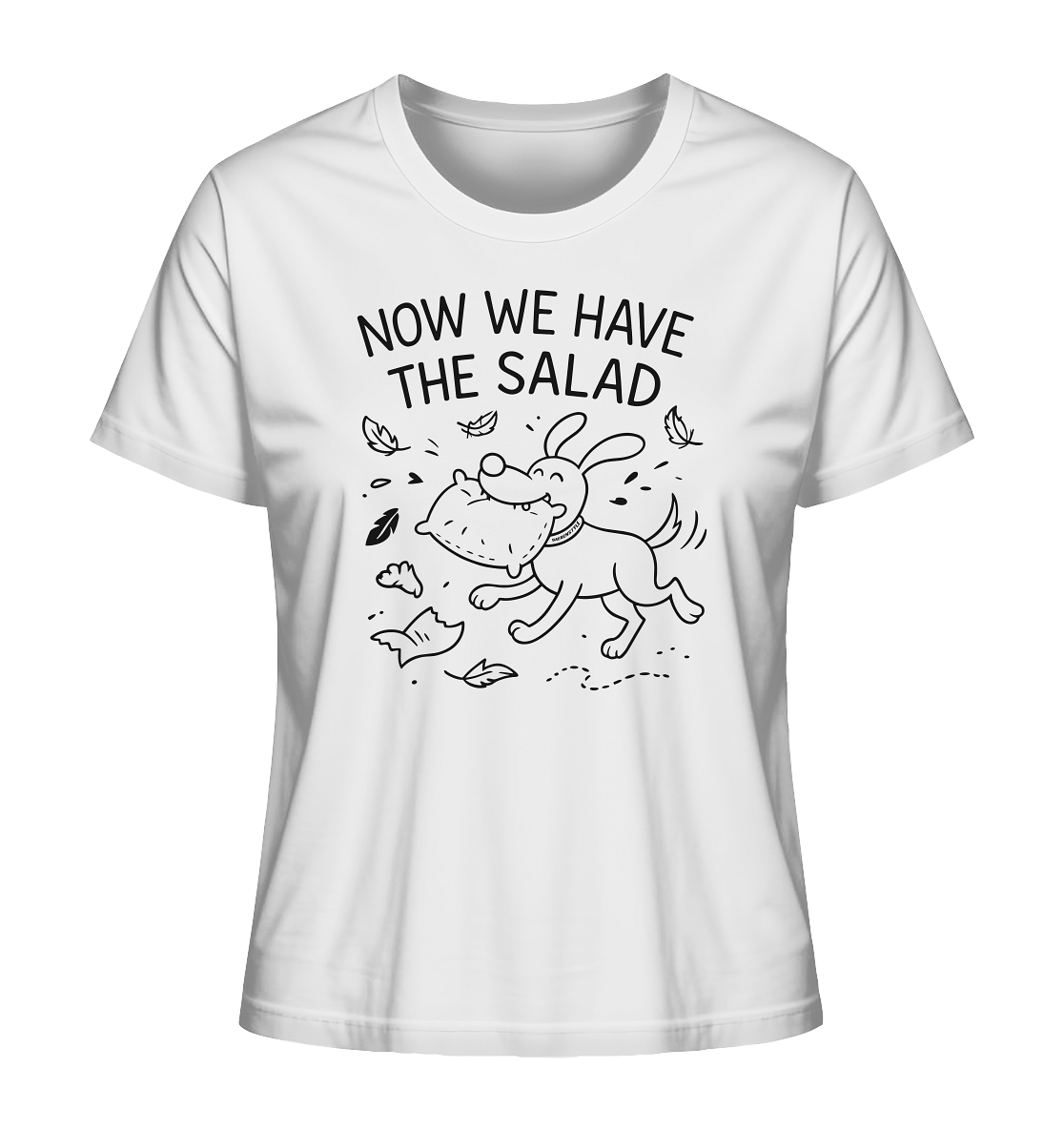Ladies Organic Shirt – Now we have the salad – Hund & Chaos auf deinem Shirt White / XS