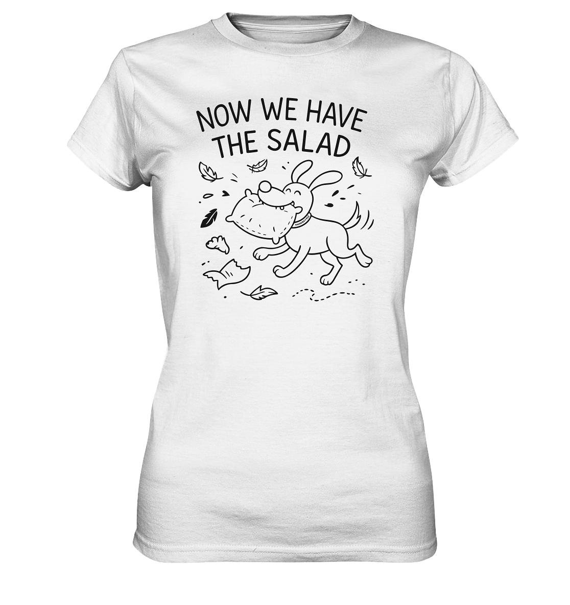 Ladies Premium Shirt – Now we have the salad – Hund & Chaos auf deinem Shirt White / XS
