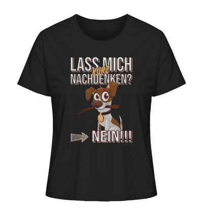 Lass mich kurz nachdenken - Jack Russel - Ladies Organic Shirt Black / XS