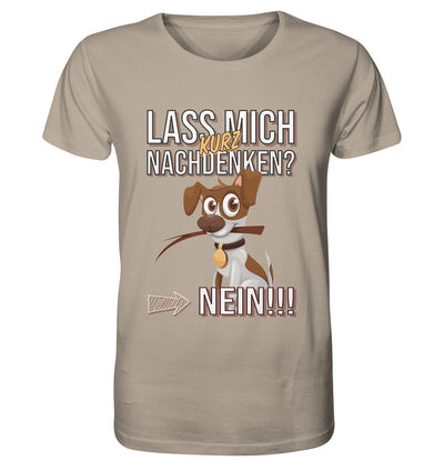 Lass mich kurz nachdenken - Jack Russel - Organic Shirt Desert Dust / XS