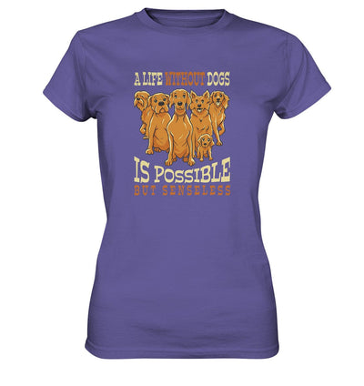 Life without dogs is possible but senseless - Ladies Premium Shirt Millenial Lilac / XS