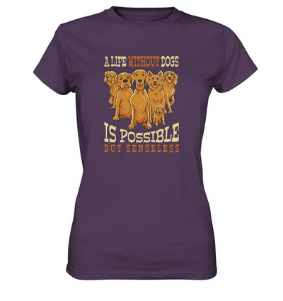 Life without dogs is possible but senseless - Ladies Premium Shirt Urban Purple / XS