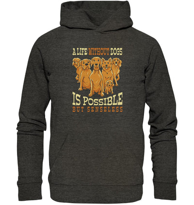Life without dogs is possible but senseless - Organic Hoodie Dark Heather Grey / XS