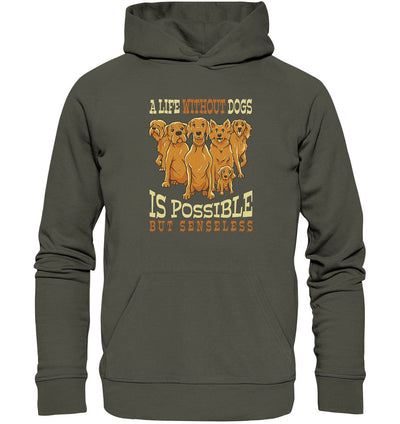 Life without dogs is possible but senseless - Organic Hoodie Khaki / XS